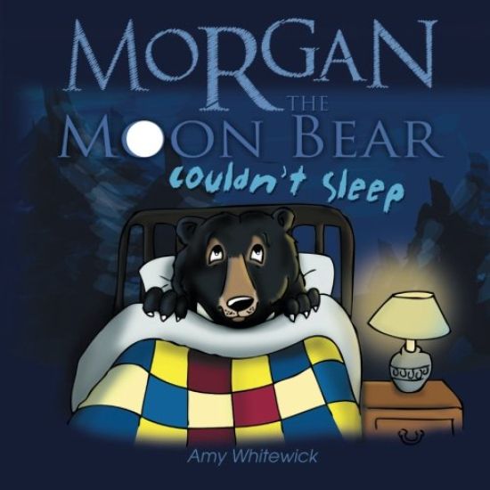 Morgan the Moon Bear Couldn't Sleep
