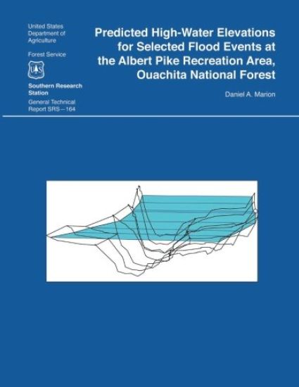 Predicted High-Water Elevations for Selected Flood Events at the Albert Pike Recreation Area, Ouachita National Forest