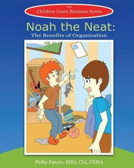 Noah the Neat: The Benefits of Organization
