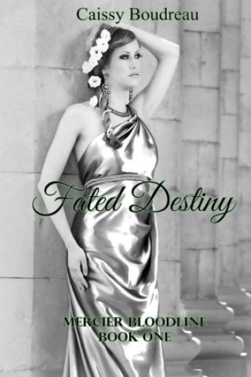 Fated Destiny: Mercier Bloodline Series