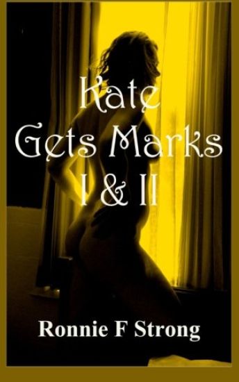 Kate Gets Marks: Parts I and II