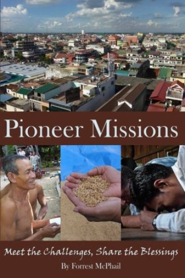 Pioneer Missions: Meet the Challenges, Share the Blessings