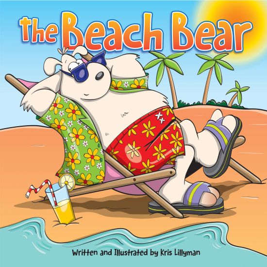 The Beach Bear: A Big Bear-Sized Adventure