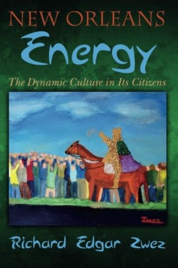 New Orleans Energy: The Dynamic Culture in Its Citizens
