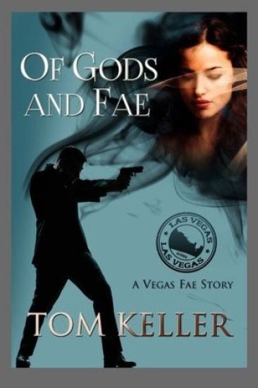 Of Gods and Fae: A Vegas Fae story