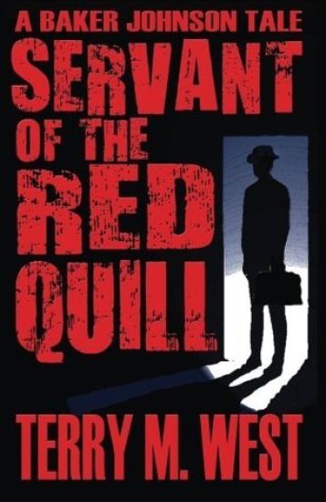 Servant of the Red Quill: A Baker Johnson Tale
