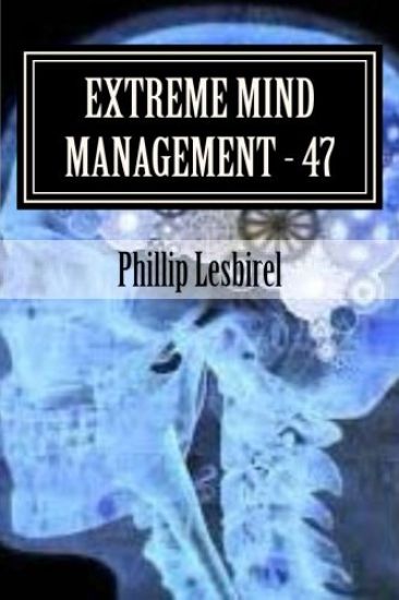 Extreme Mind Management - Experiment 47: X M M-47