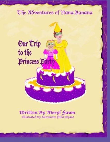 The Adventures of Nana Banana- Our Trip to the Princess Party