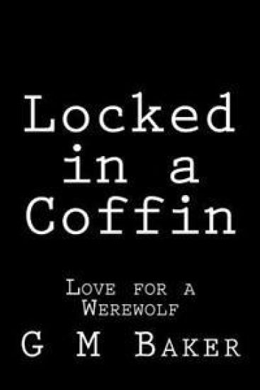 Locked in a Coffin: Love for a Werewolf