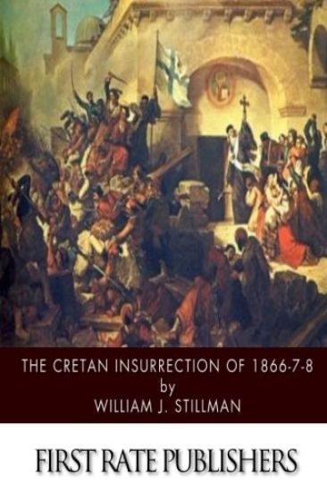 The Cretan Insurrection of 1866-7-8