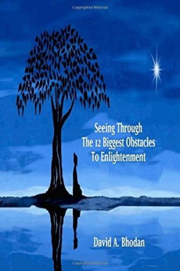 Seeing Through The 12 Biggest Obstacles To Enlightenment