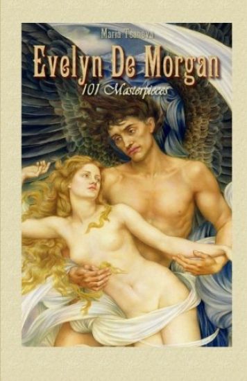 Evelyn De Morgan: 101 Masterpieces