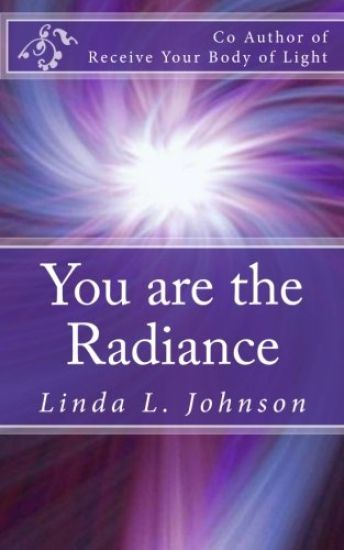 You are the Radiance: You are the light of God in this world