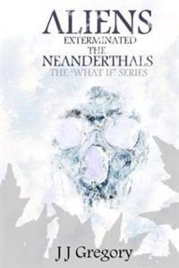 Aliens Exterminated The Neanderthals