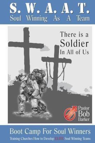 S.W.A.A.T.: Soul Winning as a Team