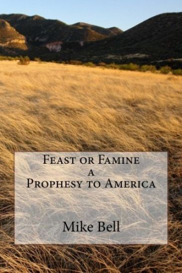 Feast or Famine a Prophesy to America