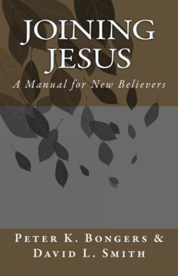 Joining Jesus: A Manual for New Believers