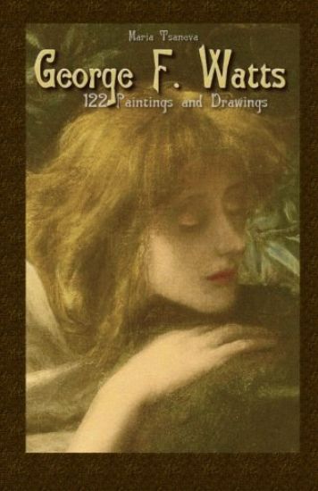 George F. Watts: 122 Paintings and Drawings