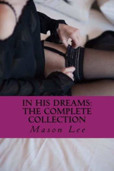 In His Dreams: The Complete Collection