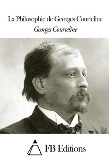 La Philosophie de Georges Courteline