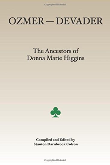 Ozmer --- Devader: The Ancestors of Donna Marie Higgins