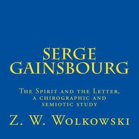 Serge Gainsbourg: The Spirit and the Letter, a chirographic and semiotic study