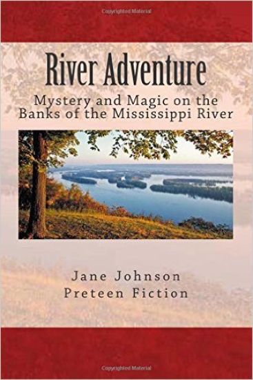 River Adventure: Mystery, Fun and Magic on the Big River