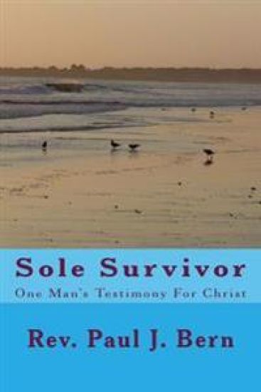 Sole Survivor: One Man's Testimony For Christ