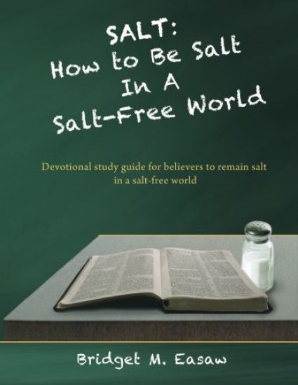 Salt: How To Live As Salt in a Salt-Free World