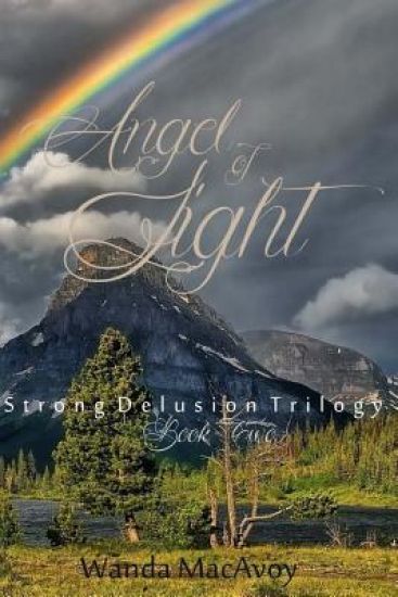 Angel of Light: Strong Delusion Trilogy