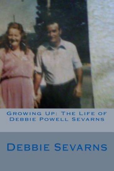 Growing Up: The Life of Debbie Powell Sevarns