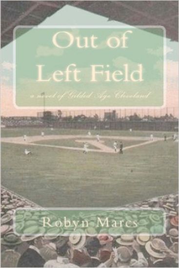 Out of Left Field: a novel of Gilded Age Cleveland