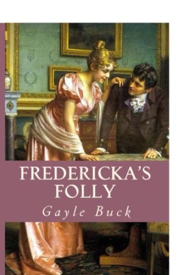 Fredericka's Folly: A rocky road leads to love