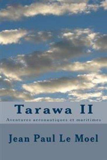 Tarawa II: Aventures aeronautiques et maritimes