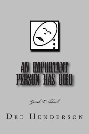 An Important Person Has Died: Youth Workbook