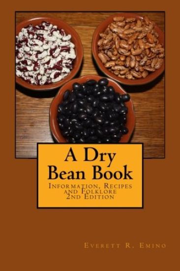 A Dry Bean Book: Information, Recipes and Folklore
