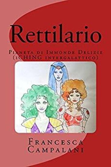 Rettilario: Pianeta di immonde delizie (secondo L'I-CHING intergalattico)