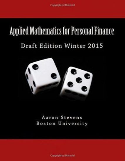Applied Mathematics for Personal Finance: Draft Edition Winter 2015