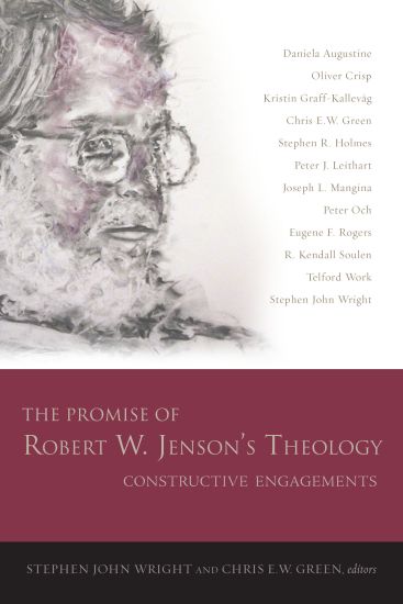 The Promise of Robert W. Jenson’s Theology