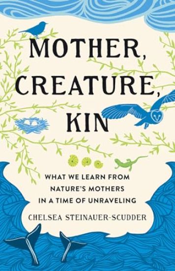 Mother, Creature, Kin