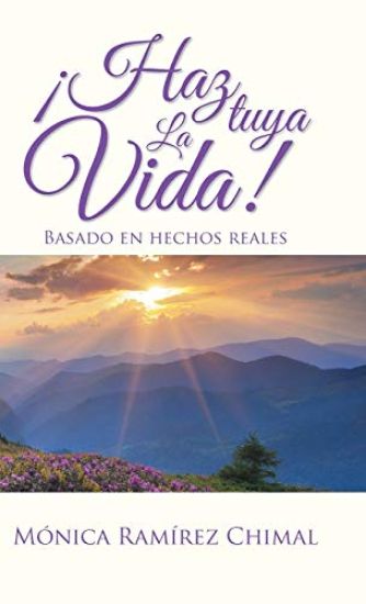 ¡Haz tuya la vida!