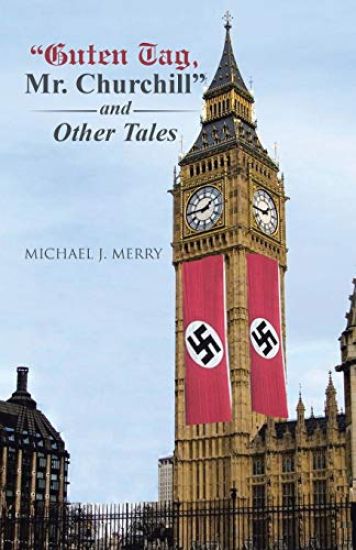 "Guten Tag, Mr. Churchill" and Other Tales