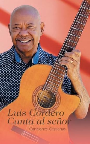 Luis Cordero Canta al señor