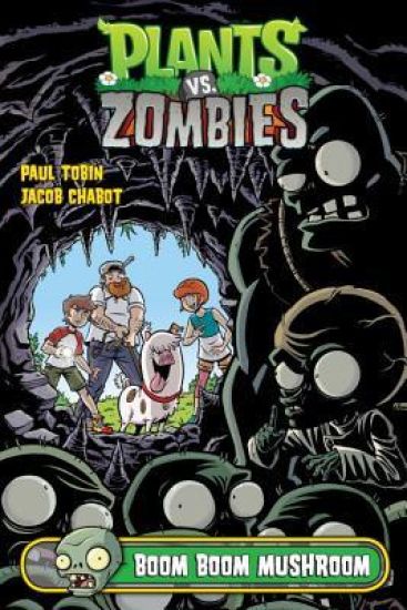 Plants Vs. Zombies Volume 6: Boom Boom Mushroom