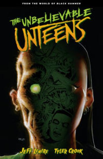 Unbelievable Unteens, The: From The World Of Black Hammer Volume 1