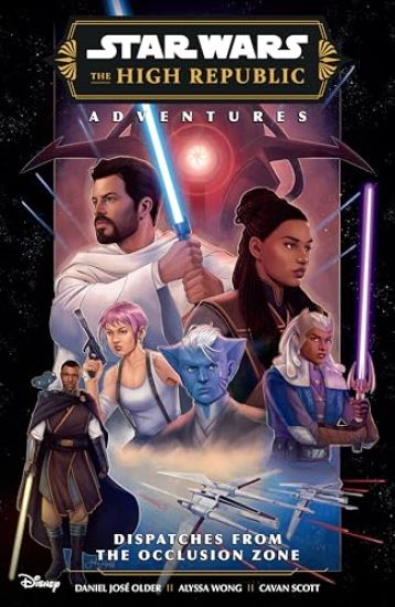 Star Wars: The High Republic Adventures Phase III--Dispatches from the Occlusion Zone