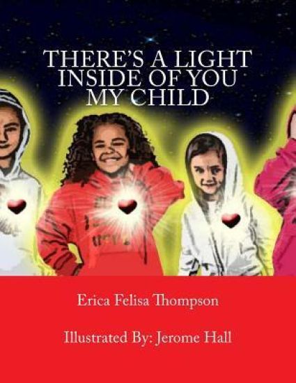 There's a Light Inside of You My Child