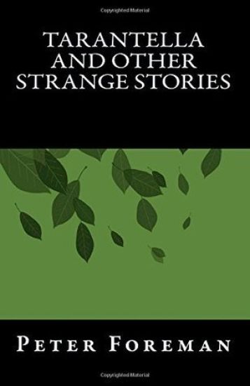 Tarantella And Other Strange Stories