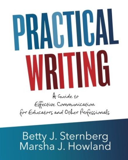Practical Writing: A Guide to Effective Communication for Educators and Other Professionals