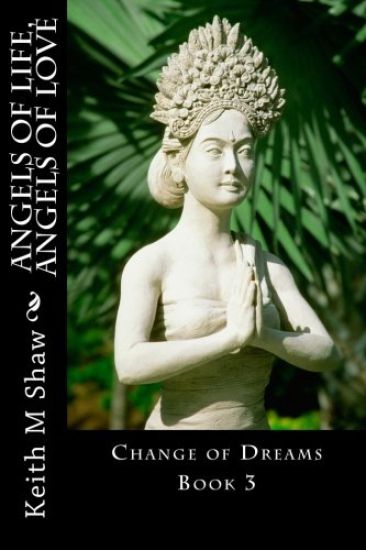 Angels of Life, Angels of Love: Change of Dreams book 3